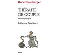 Thérapie de couple Robert Neuburger (Auteur), Siegi Hirsch (Préface)