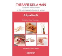 Thérapie de la main-Anatomie fonctionnelle et thérapie des pathologies de la main