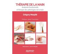 Thérapie de la main-Anatomie fonctionnelle et thérapie des pathologies de la main