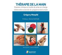 Therapie de la main. examen cl et outils de prise en charge reed avancee Du poignet et de la main - Gregory Mesplié - Sauramps Medical - broché - Scolaire / Universitaire