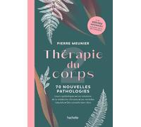 Pierre Meunier – Thérapie du corps : 70 nouvelles pathologies – Broché
