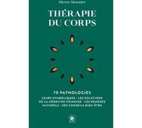 Thérapie du corps Pierre Meunier (Auteur)