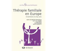 Thérapie familiale en Europe Inventions à cinq voix - Edith Goldbeter-Merinfeld - De Boeck Supérieur - broché - Essai