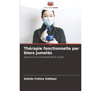 Thérapie fonctionnelle par blocs jumelés: Applications en orthopédie dento-faciale