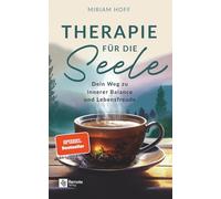 Therapie für die Seele: Dein Weg zu innerer Balance und Lebensfreude