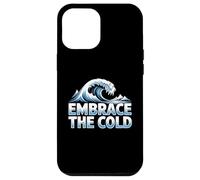 Thérapie par Bain glacé Embrace The Cold Plunge, Natation hivernale Coque pour iPhone 12 Pro Max