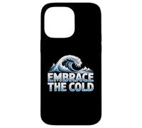 Thérapie par Bain glacé Embrace The Cold Plunge, Natation hivernale Coque pour iPhone 14 Pro Max
