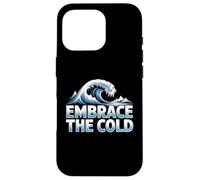 Thérapie par Bain glacé Embrace The Cold Plunge, Natation hivernale Coque pour iPhone 16 Pro