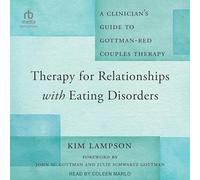 Thérapie pour les relations avec les troubles de l'alimentation : Guide du clinicien sur la thérapie de couple Gottman-RED