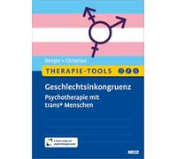 Therapie-Tools Geschlechtsinkongruenz: Psychotherapie mit trans* Menschen. Mit E-Book inside und Arbeitsmaterial