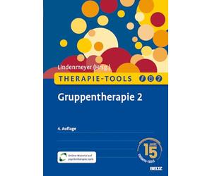 Therapie-Tools Gruppentherapie 2: Alkoholabhängigkeit, Angststörungen, Arbeitstherapie, Genusstraining, Männliche Sexualität und Partnerschaft, ... Stress am Arbeitsplatz. Mit Online-Material