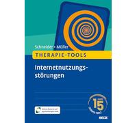 Therapie-Tools Internetnutzungsstörungen: Mit E-Book inside und Arbeitsmaterial