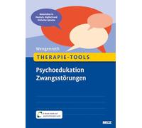 Therapie-Tools Psychoedukation Zwangsstörungen: Mit Materialien in Deutsch, Englisch und Einfacher Sprache. Mit E-Book inside und Arbeitsmaterial