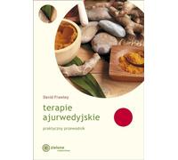 Thérapies ayurvédiques. Un guide pratique