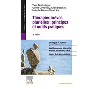 Thérapies brèves plurielles : principes et outils pratiques Yves Doutrelugne (Auteur)