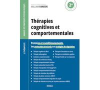 Thérapies cognitives et comportementales: Pensées et conditionnements - Des protocoles structurés aux stratégies de régulation