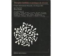 Thérapies familiales et pratiques de réseaux congrés international,Bruxelles,26-28 mars 1981 Mony Elkaïm Mony Elkaïm (Auteur)