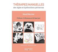 Thérapies manuelles des algies et dysfonctions pelviennes