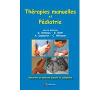 Therapies manuelles et pediatrie Rencontres en medecine manuelle et osteopathie - BONNEAU/ROTH/DUPEYRON - Sauramps Medical - broché - Scolaire / Universitaire