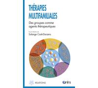 Thérapies multifamiliales - Des groupes comme agents thérapeutiques