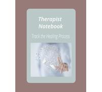 Therapist Notebook: Track the Healing Process