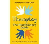 Theraplay The Practitioners Guide by Dafna Lender Dafna Lender (Auteur)