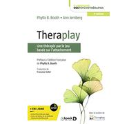 Theraplay: Une thérapie par le jeu basée sur l'attachement