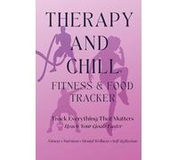 Therapy and Chill Fitness & Food Journal (Pink Edition)