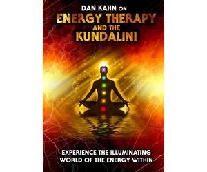 Therapy and Kundalini: Experience The Illuminating World OfThe Energy Within