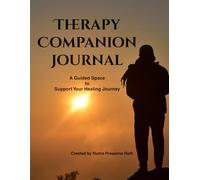 Therapy Companion Journal: A Guided Space to Support Your Healing Journey