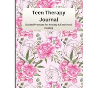 Therapy Journal for Teen Girls | 8.5 x 11 inch size, 101 pages: Guided CBT Workbook for Anxiety, Triggers & Emotional Healing