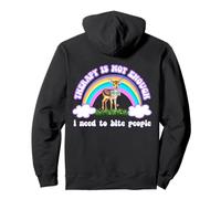 Therapy Not Enough Need to Bite People Funny Design Sweat à Capuche