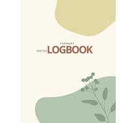 Therapy Notes Logbook - Track Sessions, Recommendations & Outcomes for Therapist Counselors, Coaches, Social worker and Psychologists: Organic Summer ... - Includes 60 Guided Session Templates
