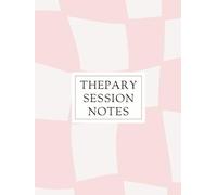 Therapy Session Notes Workbook: Supportive Session Journal for Mental Health Professionals