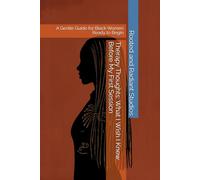 Therapy Thoughts: What I Wish I Knew Before My First Session: A Gentle Guide for Black Women Ready to Begin
