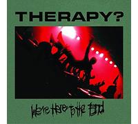 Therapy? - We're Here to The End [Import]