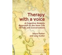Therapy with a Voice: A Cognitive Analytic Approach to the Inner Life of Talk and Conversations