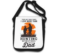 There Ain't Many Things I Love More Than Hunting But One Of Them Is Being A Dad Sac à bandoulière Blanc