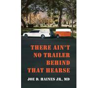 There Ain't No Trailer Behind That Hearse