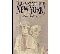 There Ain't Nothin' in New York