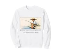 « There Ain't Nothing So Nice as a Fishin' Day » - Twain Sawyer Sweatshirt
