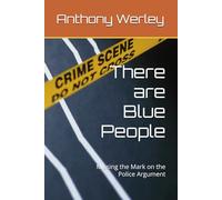 There are Blue People: Missing the Mark on the Police Argument