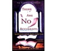 There Are No Accidents: Synchronicity and the Stories of Our Lives
