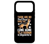 There are No Bad Days When You Come Home to German Shepherd Coque pour iPhone 17 Pro Max