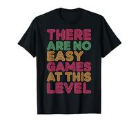 There are No Easy Games At This Level Gamer Mindset - T-Shirt