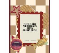 There are No Rules in Junk Journaling