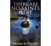There are No Saints Here American Lore, #9 - Frank Reteguiz - Rick and Llewyn's Publishing Company - ebook (ePub) - Livre