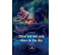 There Are Not Only Stars In The Sky