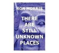 There Are Still Unknown Places