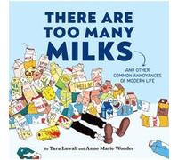 There Are Too Many Milks by Anne Marie Wonder Anne Marie Wonder (Auteur)